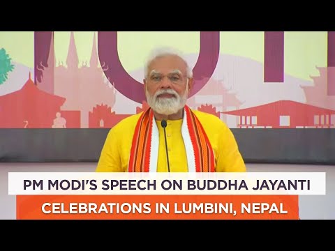 PM Modi's speech on Buddha Jayanti celebrations in Lumbini, Nepal