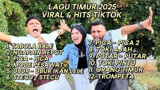 Download lagu LAGU TIMUR 2025 | HITS TIKTOK & VIRAL - TABOLA BALE - NGAPAIN REPOT - TOKI AJAH - ORANG TIMUR mp3