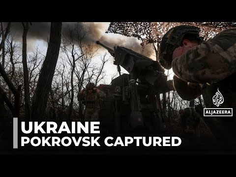 Russia says it captured Pokrovsk, a key logistics hub in eastern Ukraine