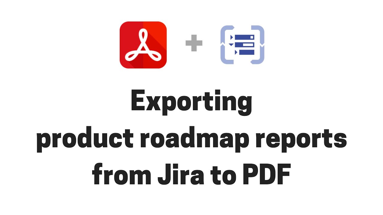 Exporting product roadmap reports from Structure for Jira to PDF