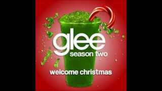 Welcome Christmas - Glee