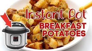 Instant Pot Breakfast Potatoes--Step by Step Instant Pot Recipe