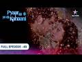 Pyaar Kii Ye Ek Kahaani Abhay Saves Pia S Life A New Story Begins FULL EPISODE 40