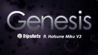 Genesis - Tripshots ft.Hatsune Miku V3