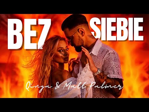 Qinga, Matt Palmer - Bez Siebie (Official Video)