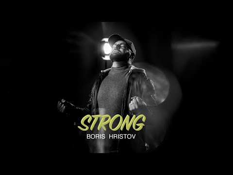 Boris Hristov - STRONG (Official video)
