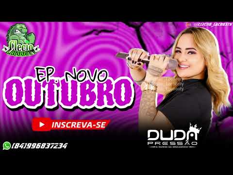 DUDA PRESSÃO - EP. NOVO OUTUBRO (MUSICAS NOVAS) 2025