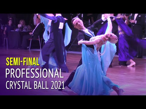 Semi-Final = Professional Ballroom = Crystal Ball 2021