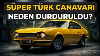 Türk Otomotiv Tarihinin En Büyük Kaçırılmış Fırsatı Süper Türk Canavar