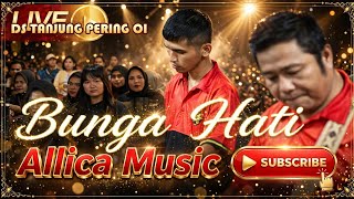 Download lagu BUNGA HATI | ALLICA MUSIC | LIVE TANJUNG PERING INDRALAYA UTARA | SHAPA WG PRO mp3