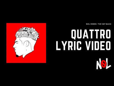 noL Jones- Quattro (Official Lyric Video)