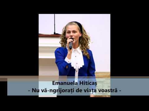 Emanuela Hiticas - Nu va-ngrijorati de viata voastra
