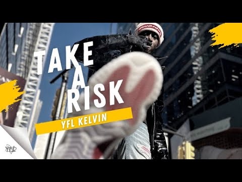 YFL Kelvin - Take A Risk (Official Video)