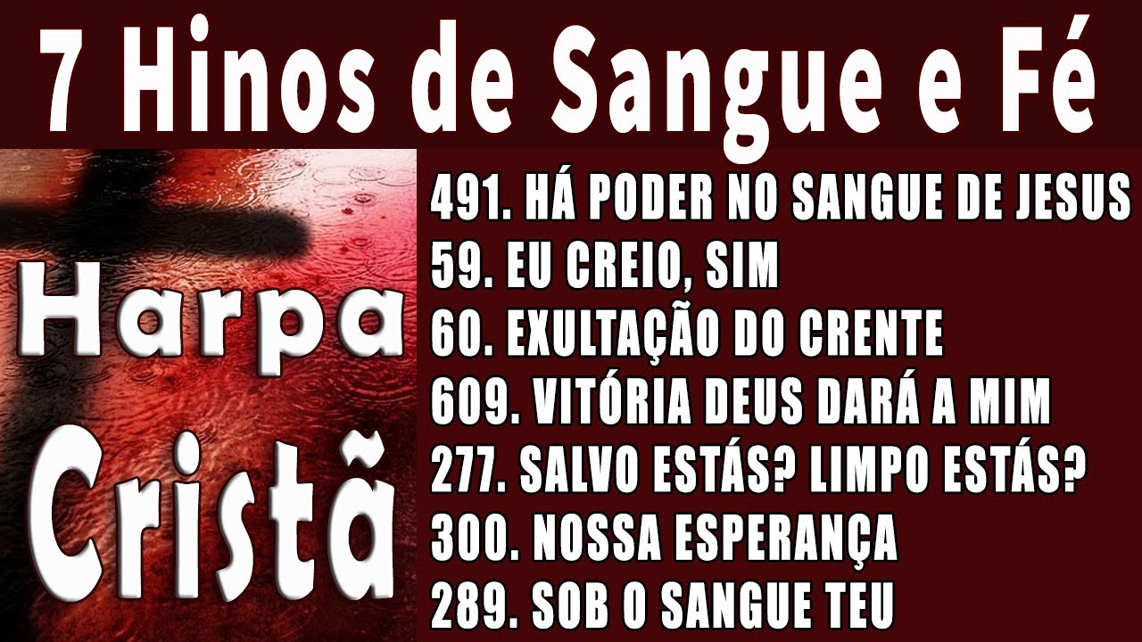 7 Hinos de Sangue e Fé - HARPA CRISTÃ