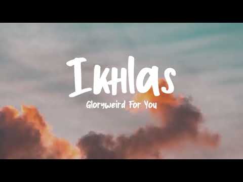 Aku Pantes Nyanding Koe | Ikhlas-GLORYWEIRD FOR YOU (Lirik) Sampai Tiba Waktu Kita Bertemu Lagi