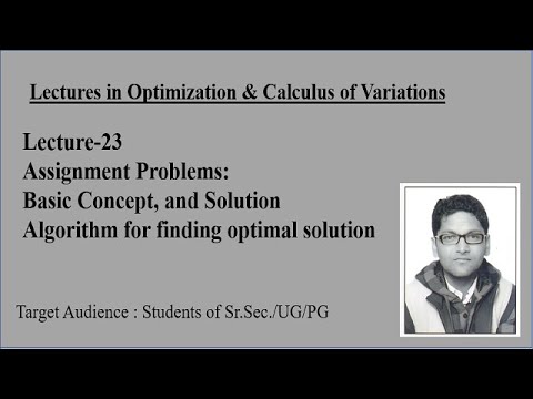 Lecture23 Assignment Problems: Basic Concept I Optimization & Calculus of Variations I Mathematics