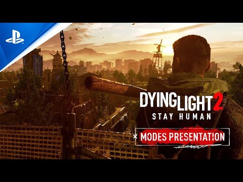 Dying Light 2 Stay Human - Modes Presentation | PS5, PS4
