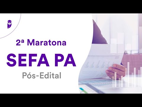 2ª Maratona SEFA PA – Pós-Edital