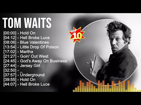 T.o.m W.a.i.t.s Greatest Hits Full Album ▶️ Full Album ▶️ Top 10 Hits of All Time