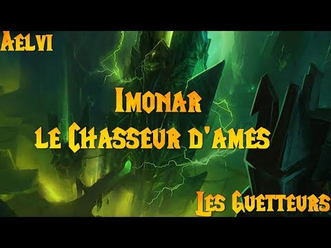 [WoW LEGION 7.3] ANTORUS LE TRONE ARDENT: IMONAR LE CHASSEUR D'AME