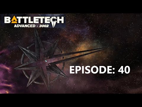 Battletech Advanced 3062:   Episode 40