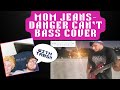 Bass Cover With Tabs Danger Can T Mom Jeans Vibes Momjeans Basscoverwithtabs Pooppunk CA