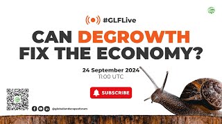 Can degrowth fix the economy? | #GLFLive