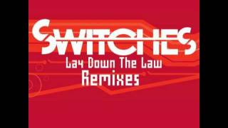 Lay Down the Law (Crystal Castles &quot;Lay Down The Queen&quot; Remix) - Switches
