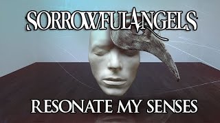 Sorrowful Angels - Resonate My Senses (OFFICIAL AUDIO)