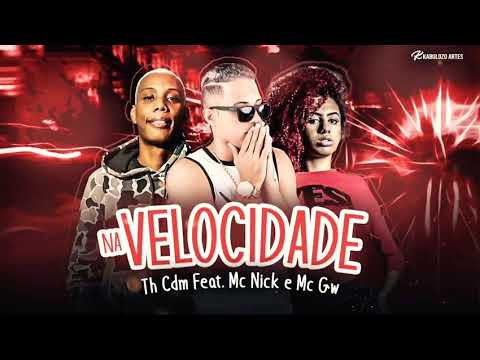 🔲 TH CDM, MC NICK, MC GW - Na velocidade (Remix bregã funk)