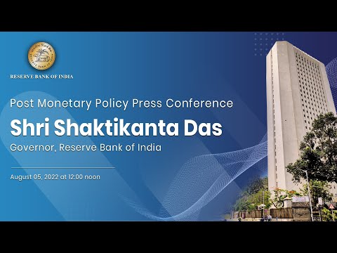 Post Monetary Policy Press Conference by Shri Shaktikanta Das, Governor RBI - Aug 05, 2022