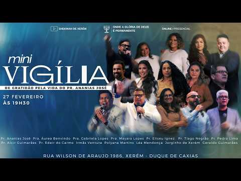 MINI-VIGÍLIA ANIVERSÁRIO DO PR. ANANIAS | 27 DE FEVEREIRO DE 2026​ | @gabrielalopes_oficial
