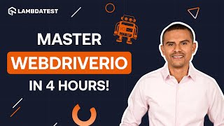 Master WebdriverIO in 4 Hours | Complete WebdriverIO Tutorial for Beginners