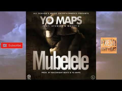 Yo Maps ft Afunika & Macky 2 - Mubelele [Official Audio]