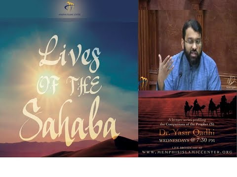 Lives of Sahaba 54 - Zayd's family (Umm Ayman  & Usama)  - Sh. Dr. Yasir Qadhi