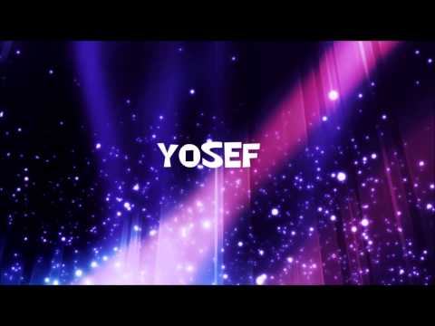 ★ ★ ★ YOSEF ★ ★ ★