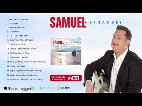 Samuel Hernández - Me Conecta al Cielo (Album Completo)