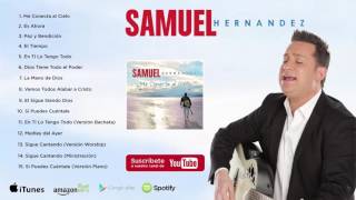 Samuel Hernández - Me Conecta al Cielo (Album Completo)