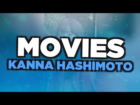 Best Kanna Hashimoto movies