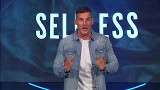 Selfless - Grateful in the Grind: Week 4 with Pastor Craig Groeschel