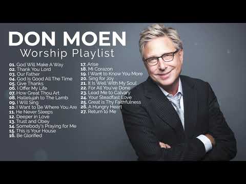 60 Minutes Highly Praise and Worship Songs Nonstop – Latest Songs Of Don Moen Hillsong