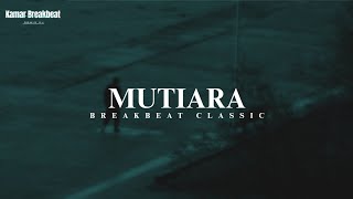 Download lagu DJ MUTIARA | KAMAR BREAKBEAT REMIX mp3 Download lagu DJ MUTIARA | KAMAR BREAKBEAT REMIX mp3