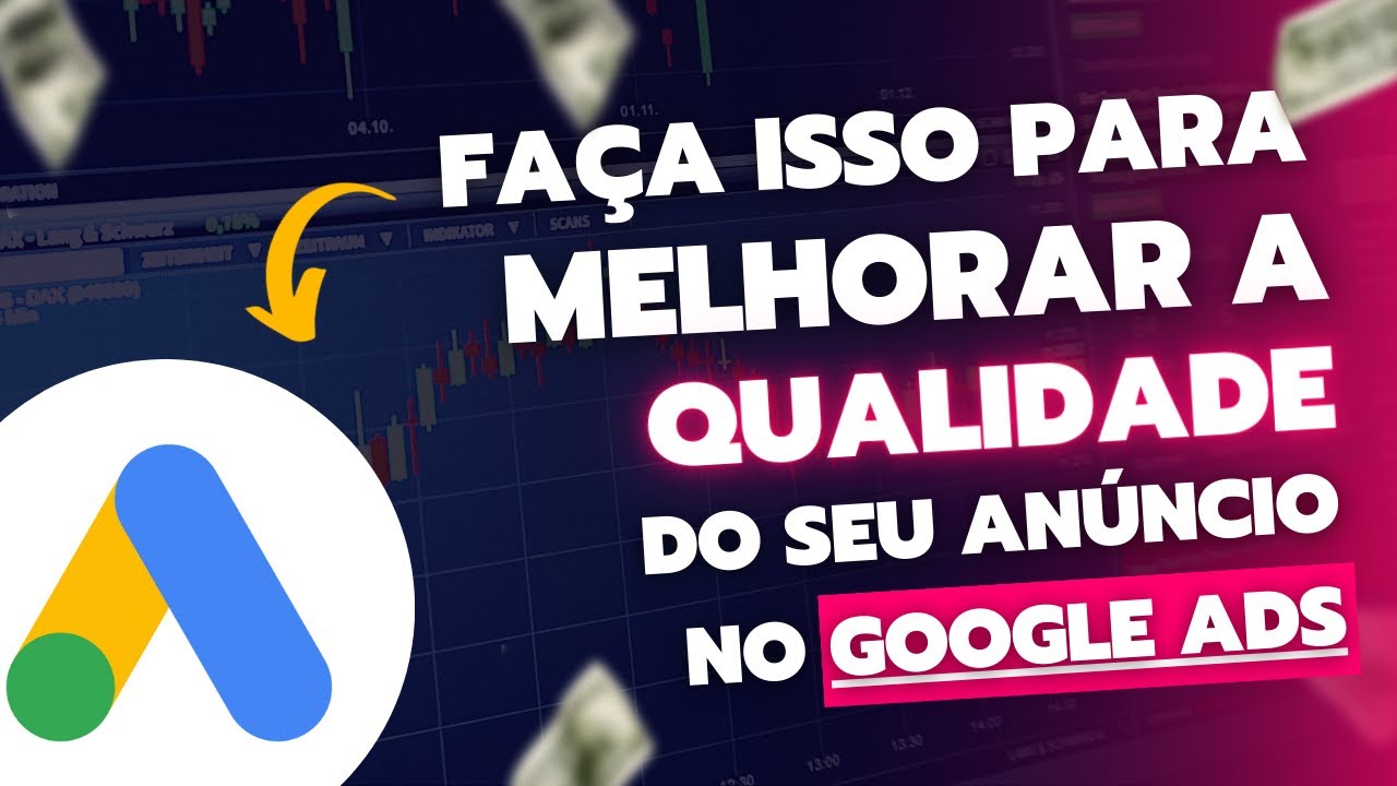COMO DEIXAR A QUALIDADE DO ANÚNCIO EXCELENTE NO GOOGLE ADS?
