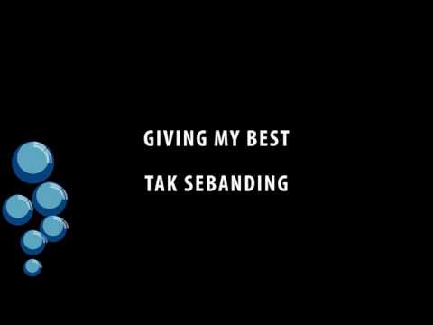 Giving My Best - Tak Sebanding