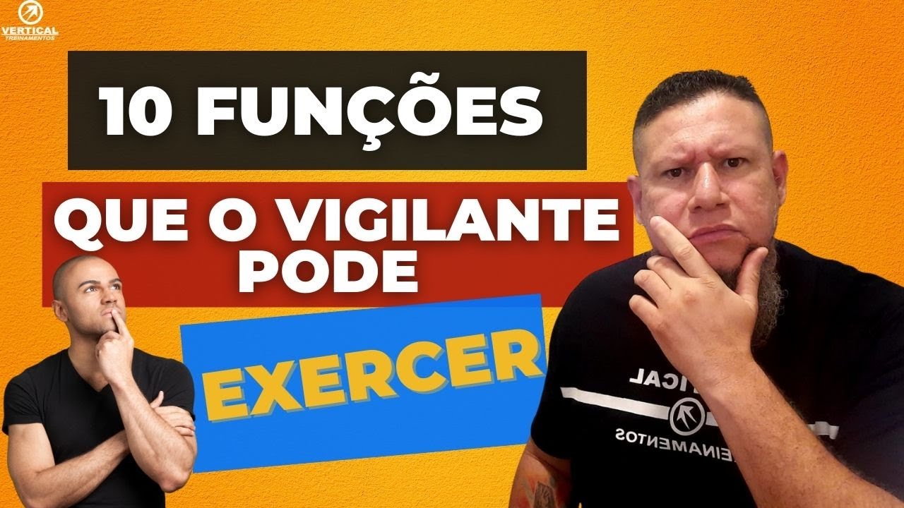 10 Funções que o Vigilante Pode Exercer