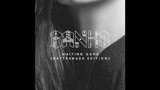 BANKS - Waiting Game (Kaytranada Edition) - Official HQ Audio