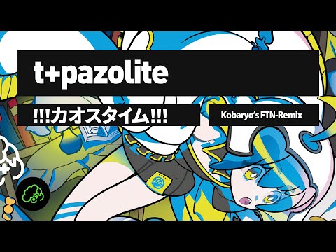 Video thumbnail for !!!カオスタイム!!! (Kobaryo’s FTN-Remix)