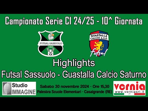 Highlights Futsal Sassuolo - Guastalla Calcio Saturno | G10 Serie C1 2024/25
