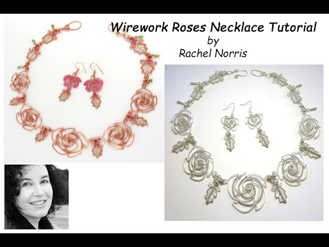 Wirework Rose necklace Tutorial by Rachel Norris