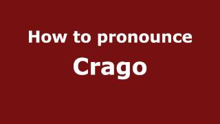How to pronounce Crago